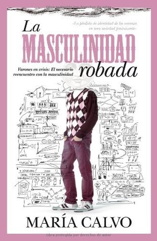 La masculinidad robada (Sociedad actual) (Spanish Edition)