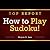 How to Play Sudoku Like a Champion: Learn the Sudoku Rules and How to Solve Sudoku The Easiest, Fastest Way You Can!
