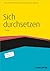 Sich durchsetzen (Haufe Fachbuch) (German Edition)