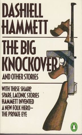The Big Knockover: Selected Stories and Short Novels