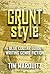Grunt Style: The Blue Collar Guide to Writing Genre Fiction
