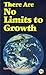 There Are No Limits to Growth
