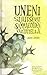 Uneni sijaitsevat sammakoiden valtatiellä