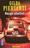 Rouge abattoir by Gilda Piersanti