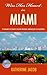 WIN HER HEART IN MIAMI: 10 Romantic Getaways for Her Birthday, Anniversary or Valentine’s