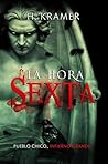 La hora sexta by H. Kramer