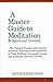 A Master Guide to Meditation