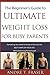 Beginner's Guide to Ultimate Weight Loss for busy Parents: Everything You Need to Know to Get Into the BEST SHAPE OF YOUR LIFE While Balancing Parenthood!