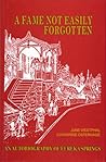 A Fame Not Easily Forgotten by June Westphal