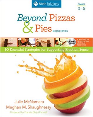 Beyond Pizzas & Pies, Grades 3-5: 10 Essential Strategies for Supporting Fraction Sense (Paperback)