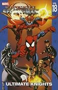 Ultimate Spider-Man, Volume 18: Ultimate Knights