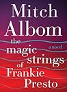 The Magic Strings of Frankie Presto by Mitch Albom