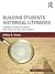 Building Students' Historical Literacies: Learning to Read and Reason with Historical Texts and Evidence