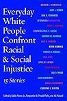 Everyday White People Confront Racial and Social Injustice: 15 Stories