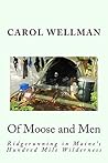 Of Moose and Men by Carol Wellman