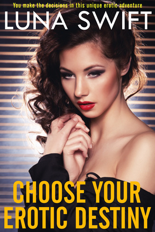 Choose Your Erotic Destiny (Unknown Binding)