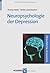 Neuropsychologie der Depression (Fortschritte der Neuropsycho... by Thomas Beblo