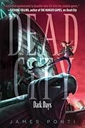 Dark Days (Dead City, #3)