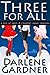Three For All (A trio of short and mostly sweet romantic comedies)