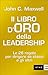 Il libro d'oro della leadership