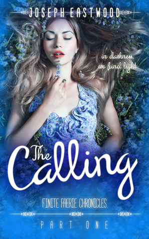 The Calling (Finite Faerie Chronicle, #1)