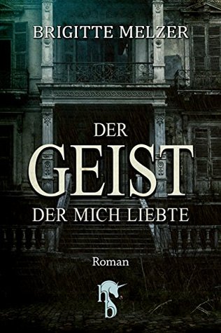 Der Geist, der mich liebte (German Edition)