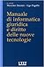 Manuale di informatica giuridica e diritto delle nuove tecnologie