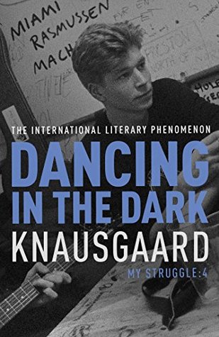 Dancing in the Dark (My Struggle, # 4)