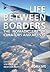 Life Between Borders: The N...
