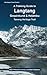 A Trekking Guide to Langtang: Gosainkund, Helambu and Tamang Heritage Trail (Himalayan Travel Guides)
