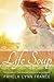 Life Soup - A Memoir: Testifying of the Healing Power of Jesus Christ