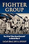 Fighter Group: The 352nd "Blue-Nosed Bastards" in World War II by Jay A. Stout