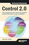 Control 2.0: Una perspectiva del control de gestión menos financiera y más cualitativa (Spanish Edition)
