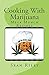 Cooking With Marijuana: Mega Munch Recipes