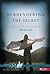 Surrendering the Secret: He...