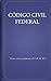 CÓDIGO CIVIL FEDERAL by Mexico