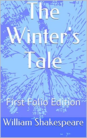 The Winter's Tale: First Folio Edition