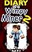 MINECRAFT: Diary Of A Wimpy Miner 2: (An Unofficial Minecraft Book) (Minecraft, Minecraft Secrets, Minecraft Stories, Minecraft Books For Kids, Minecraft Books, Minecraft Comics, Minecraft Xbox)