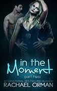 In The Moment: Part Two