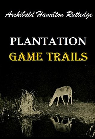 Plantation Game Trails (1921)