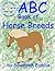 ABC Book of Horse Breeds (Little Trailer Picture Book)