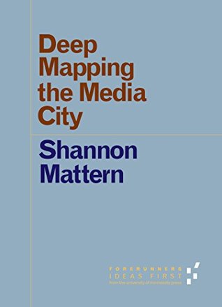 Deep Mapping the Media City