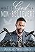 What Is God to a Non-Believer?: The Novel
