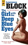 The Girl with the Deep Blue Eyes by Lawrence Block
