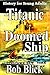 Titanic - Doomed Ship: History 4 Young Adults