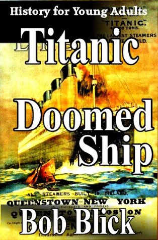 Titanic - Doomed Ship: History 4 Young Adults (Kindle Edition)