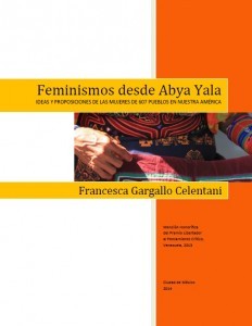 Feminismos desde Abya Yala: ideas y proposiciones de las mujeres de 607 pueblos en nuestra América (ebook)