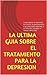 LA ULTIMA GUIA SOBRE EL TRATAMIENTO PARA LA DEPRESION: Como superar la depresión, la tristeza, los pensamientos y las emociones negativas, y la forma de ... el control sobre éllas (Spanish Edition)