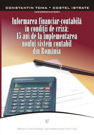 Informarea financiar-contabilă în condiţii de criză: 15 ani de la implementarea noului sistem contabil