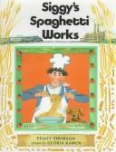 Siggy's Spaghetti Works (Hardcover)
